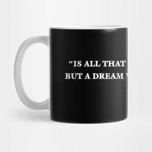 A Dream Within a Dream Mug